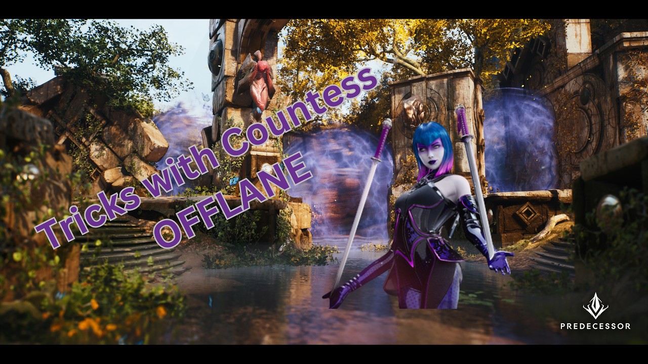 Tricks with Countess OFFLANE - Predecessor Gameplay