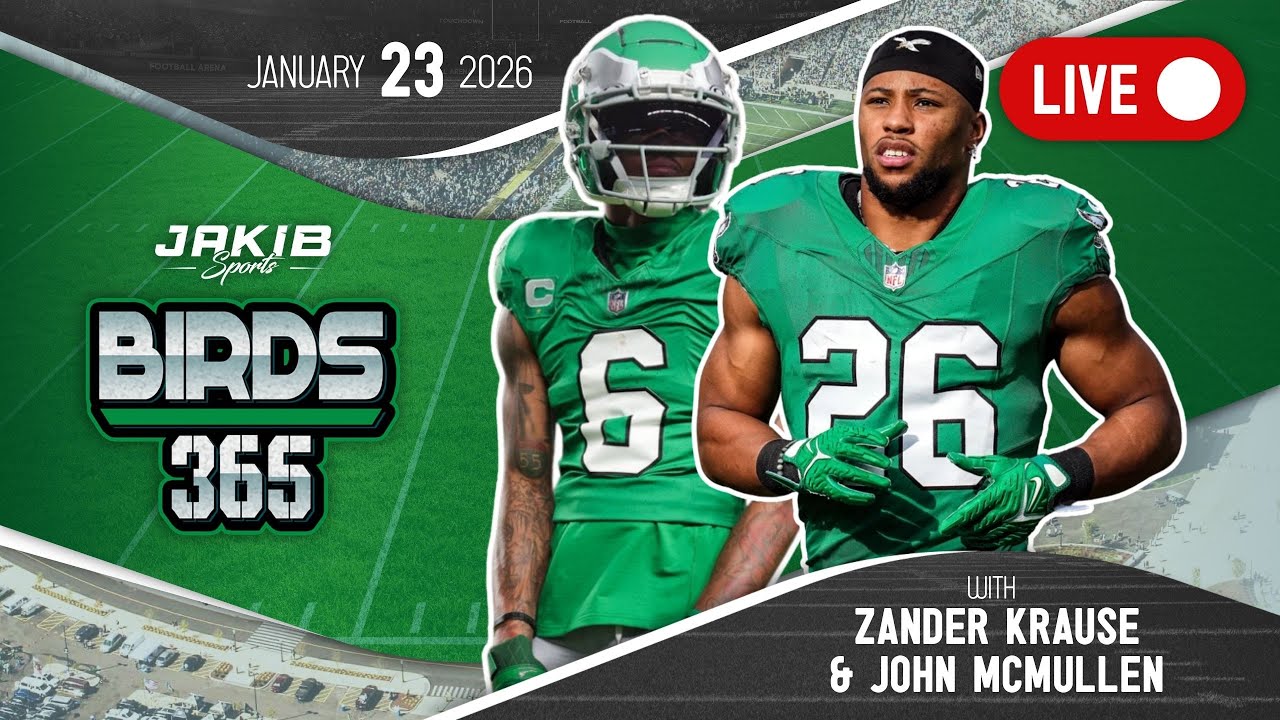 Birds 365: A Philadelphia Eagles Show | Friday January 23rd, 2026
