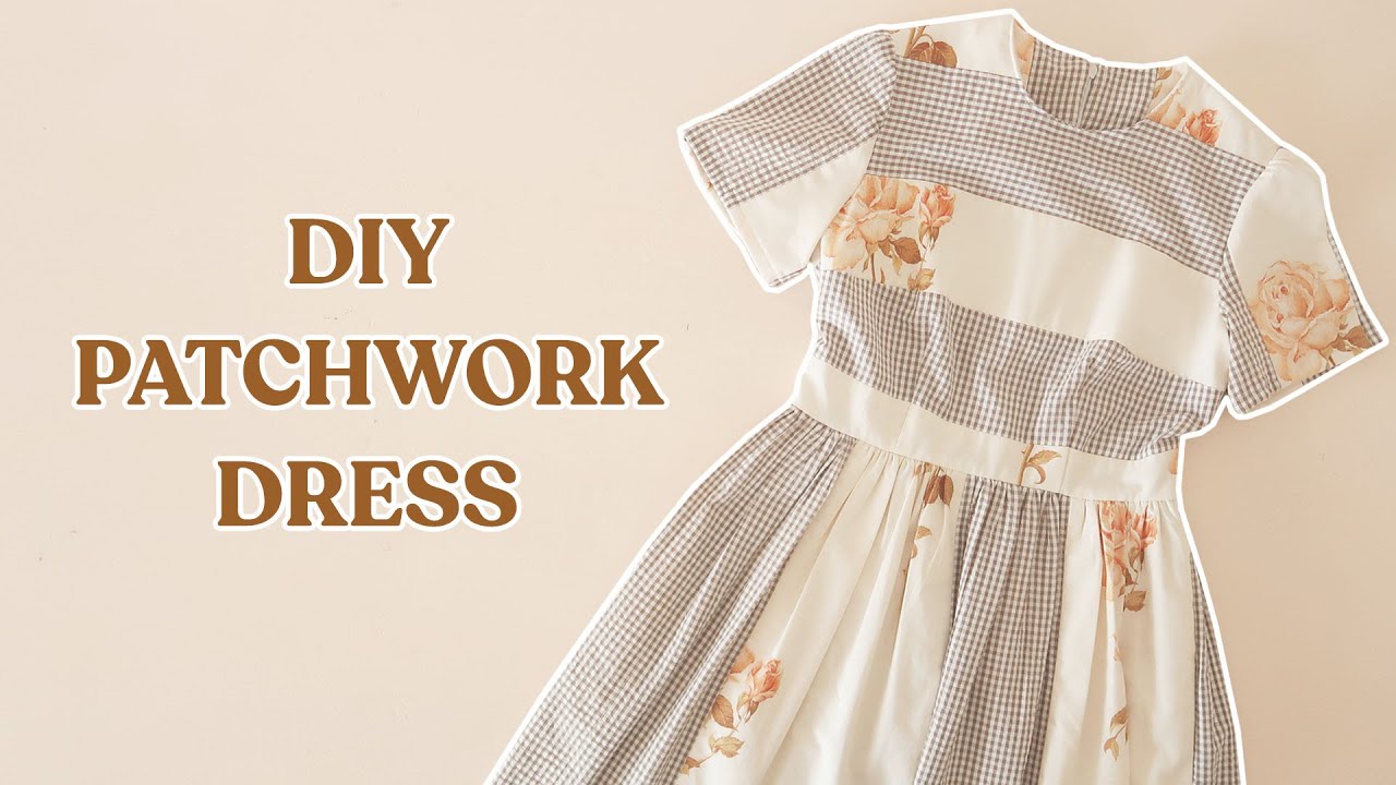 How To Make A PATCHWORK Dress