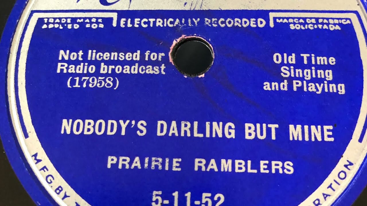 Nobody’s Darling But Mine - Prairie Ramblers 1935