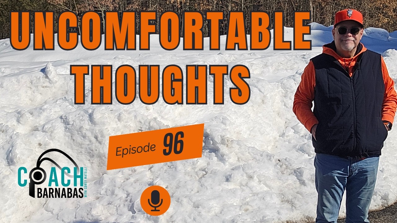 Ep 96: Uncomfortable thoughts
