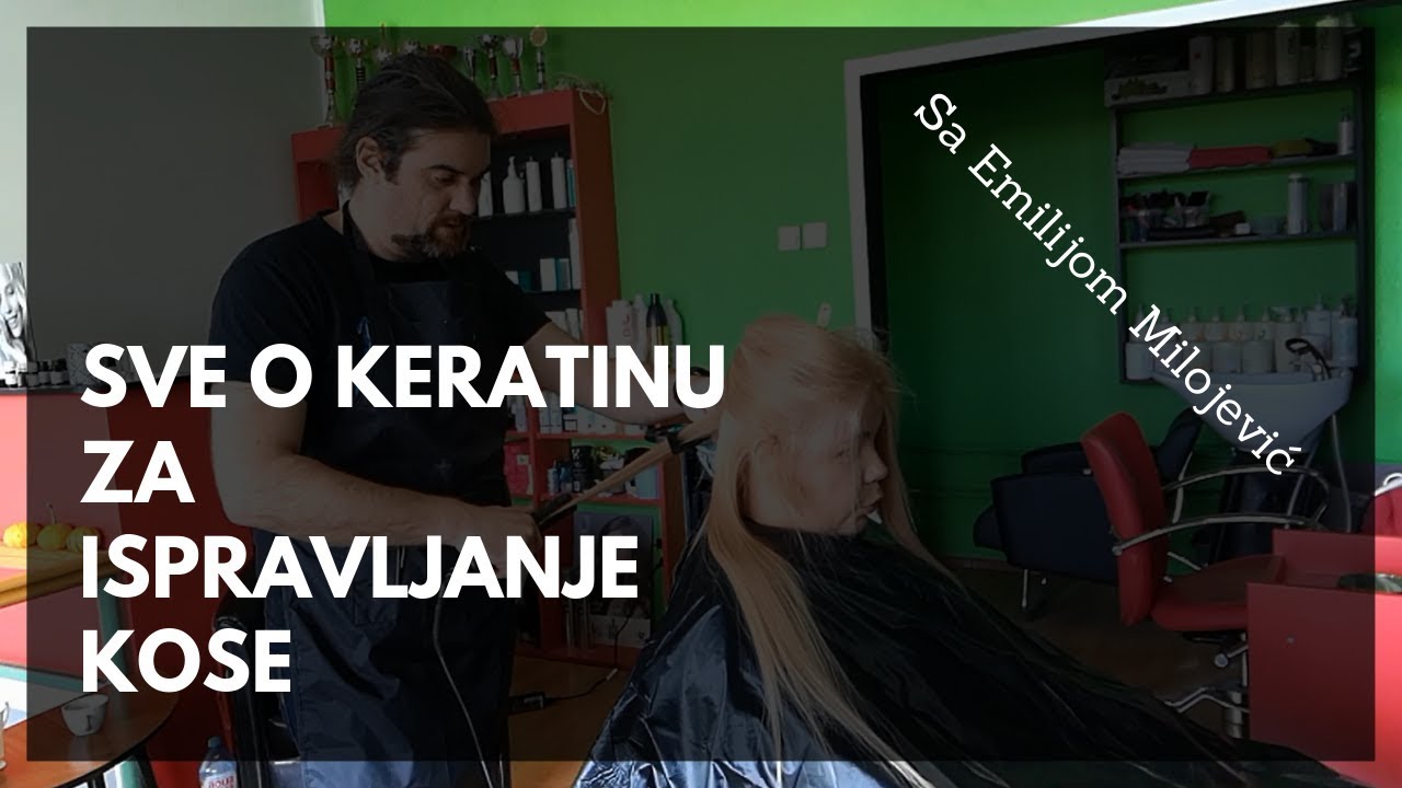 KERATIN ZA ISPRAVLJANJE KOSE - Sve što treba da znaš u jednom videu.