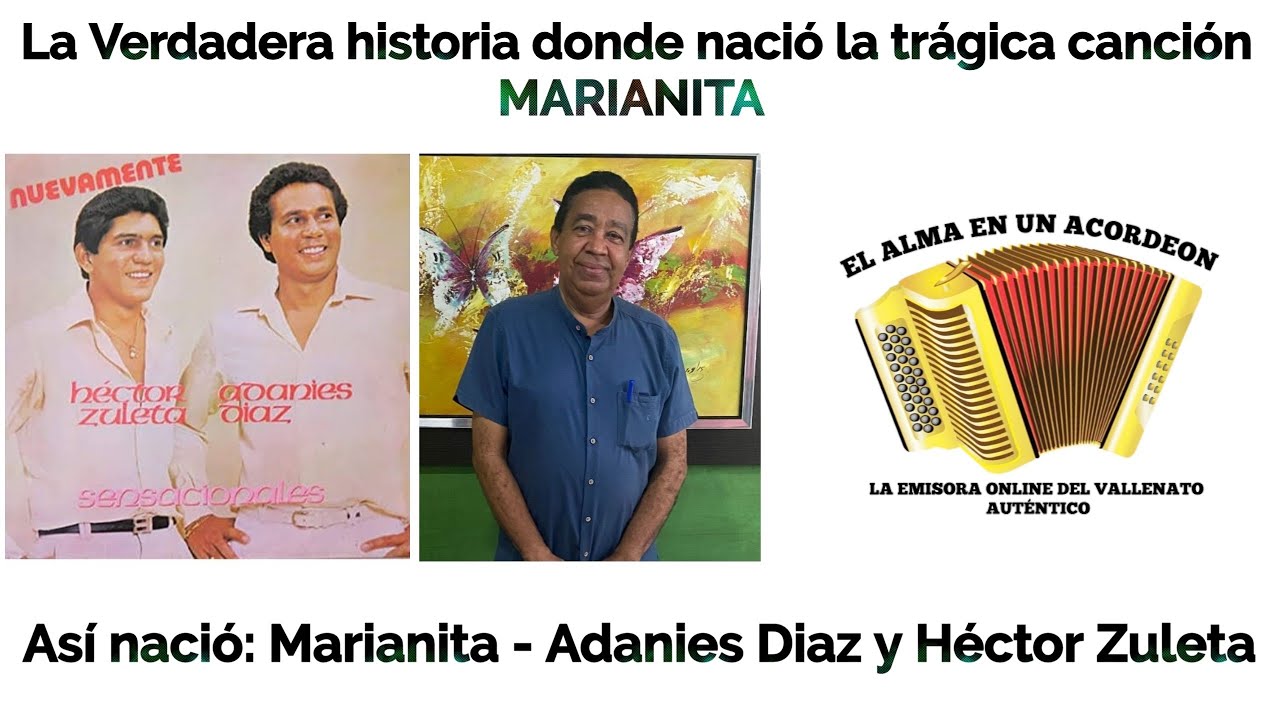 Asi nació, MARIANITA - Adanies y Héctor Zuleta, la verdadera historia de está trágica canción.