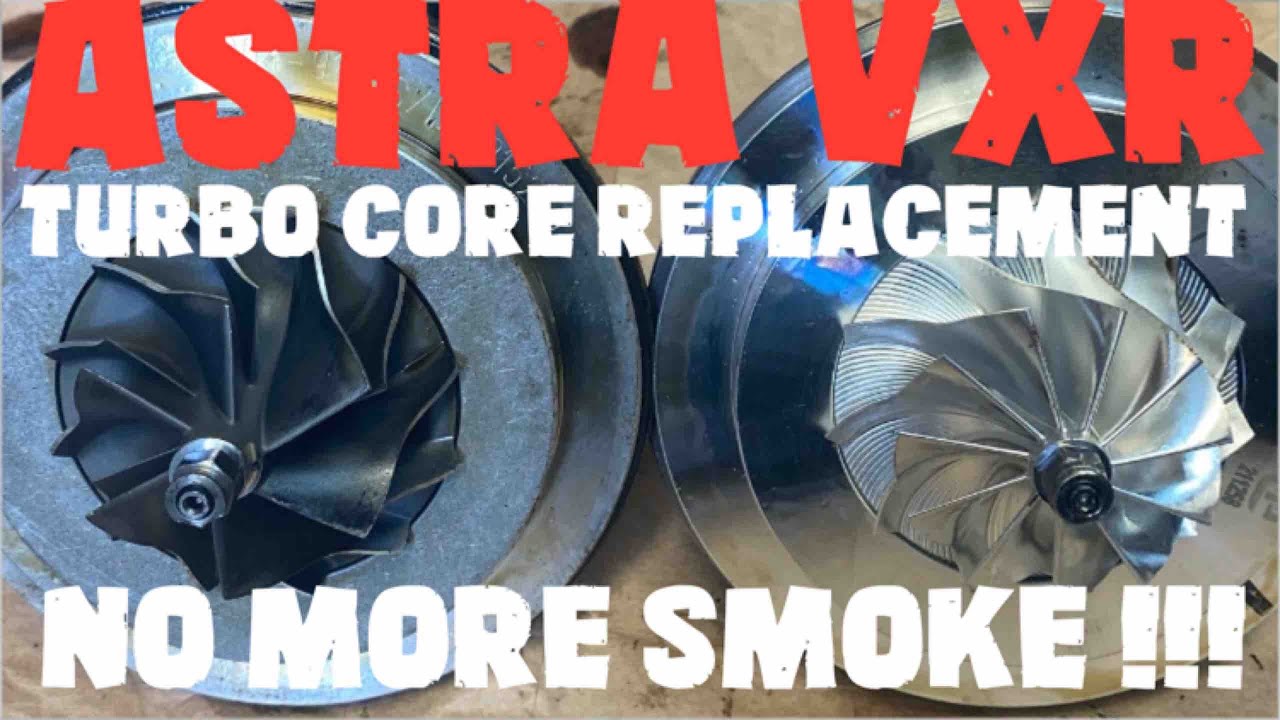 Astra h vxr ko4 turbo core replacement