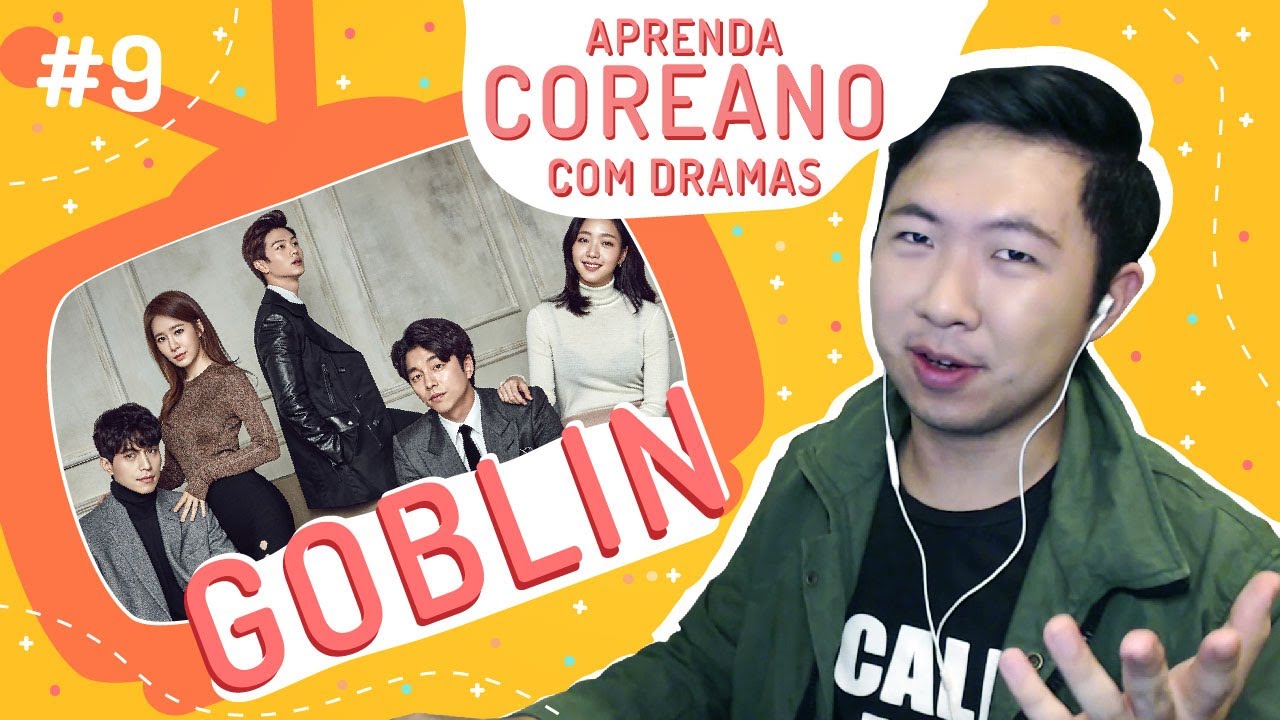 GOBLIN: TUDO O QUE VOCÊ SEMPRE QUIS ENTENDER! | Coreano com doramas!