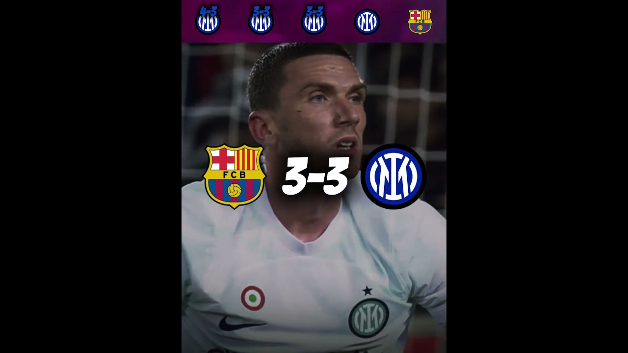 Last 5 Inter Milan vs Barcelona 💀