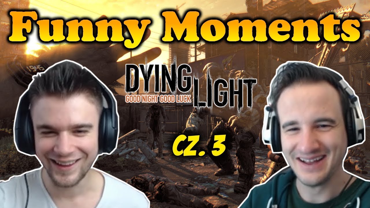 Funny Moments - Bladii & Dobrodziej | Dying Light | cz. 3
