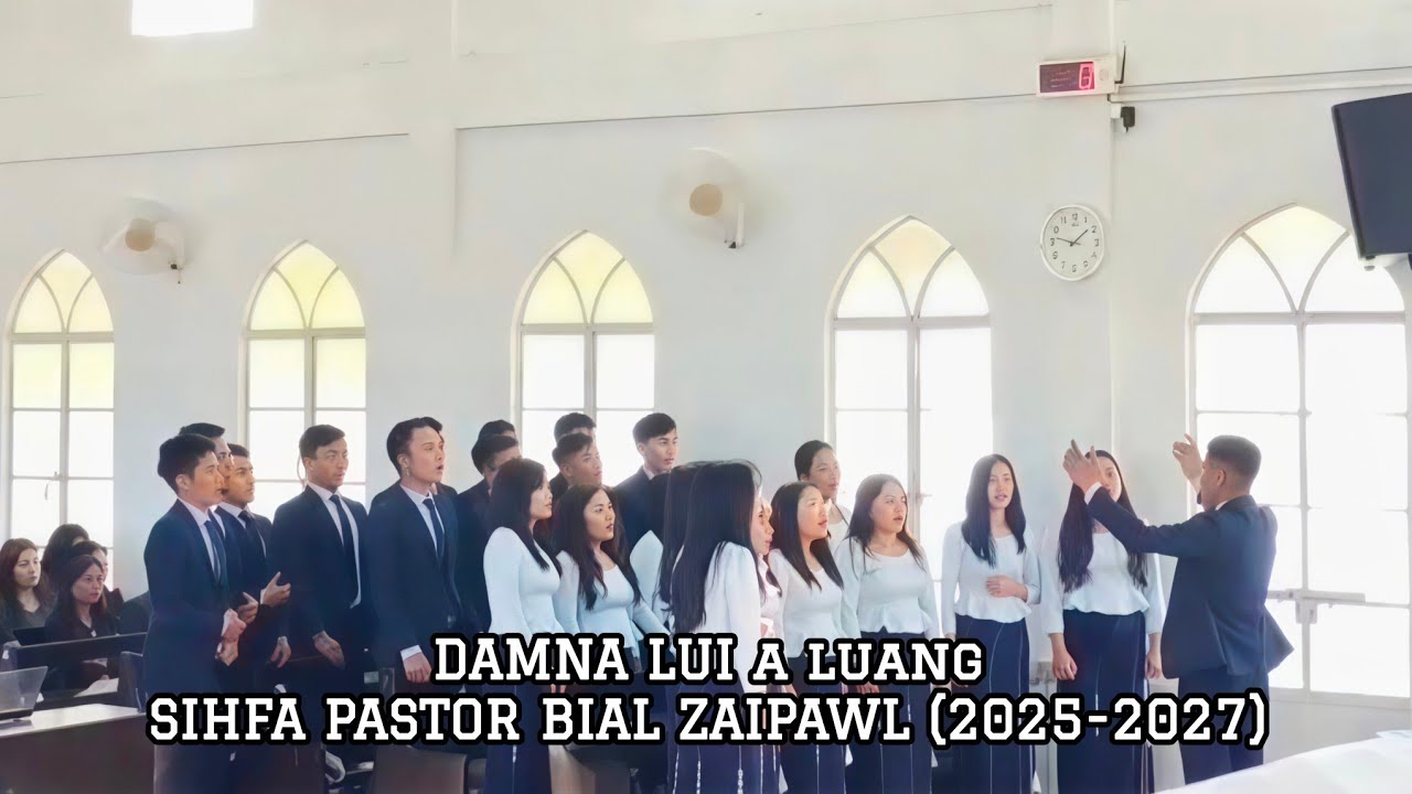 DAMNA LUI A LUANG - SIHFA PASTOR BIAL ZAIPAWL (2025-2027)