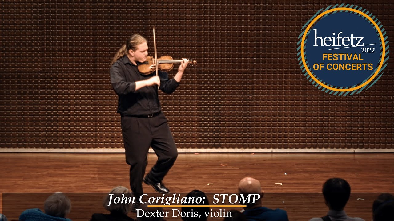NEW FOR HEIFETZ 22: John Corigiliano: STOMP | Dexter Doris, violin