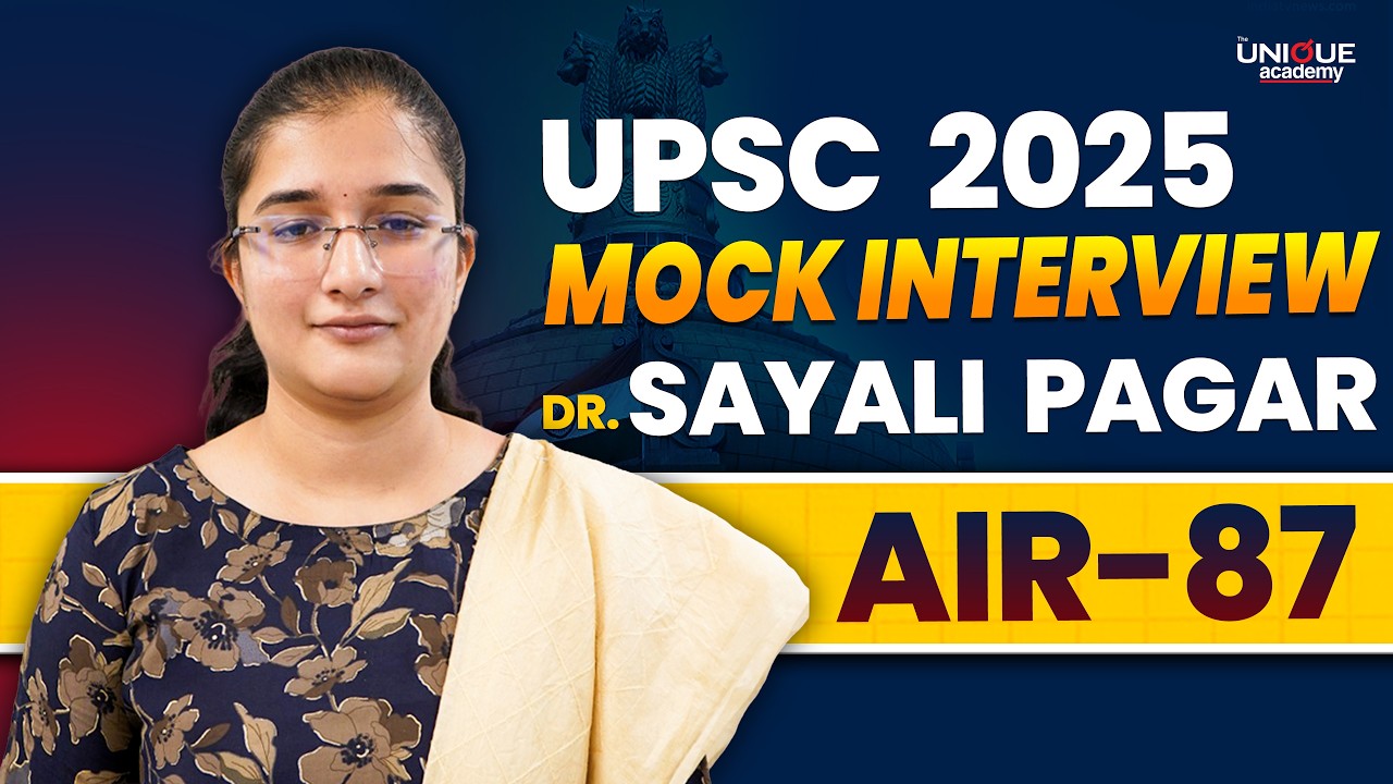 UPSC 2025 RESULT | DR. SAYALI PAGAR | ALL INDIA RANK 87 | MOCK INTERVIEW AT THE UNIQUE ACADEMY