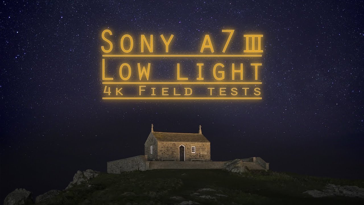 Sony a7iii Low light 4k