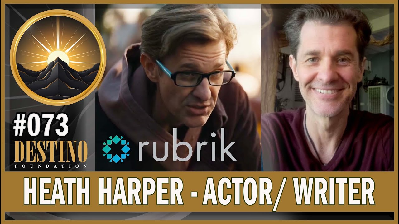 DESTINO Foundation - Meet Heath Harper, #Actor/#Writer for #Rubrik, #fullerhouse #Lenovo & more!