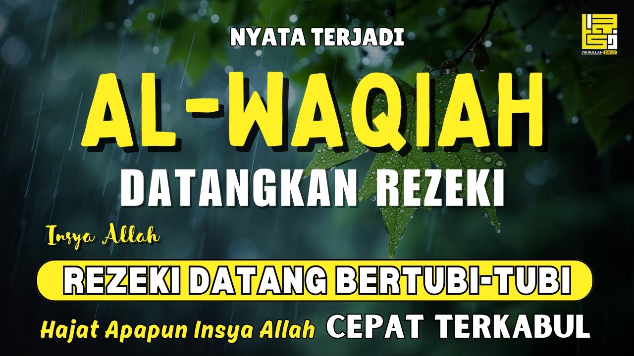 Surat Al WAQIAH 7x, dengarkan hutang lunas, Rezeki datang dari berbagai arah, Bacaan Al Quran Merdu