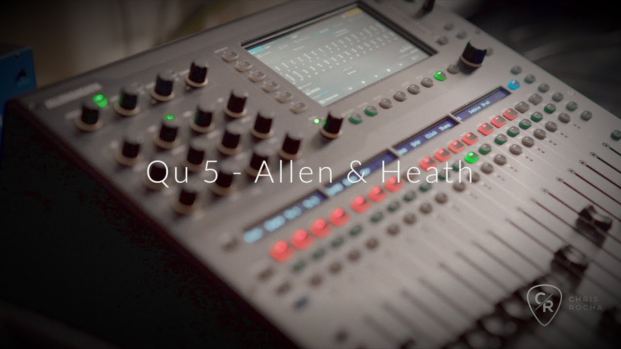 DEMO ALLEN&HEATH QU-5 MIXER | CHRIS ROCHA CANAL OFICIAL