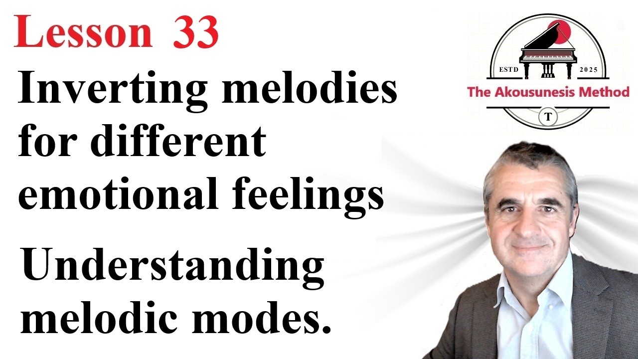 Lesson 33 Inverting melodies for different emotional feelings.