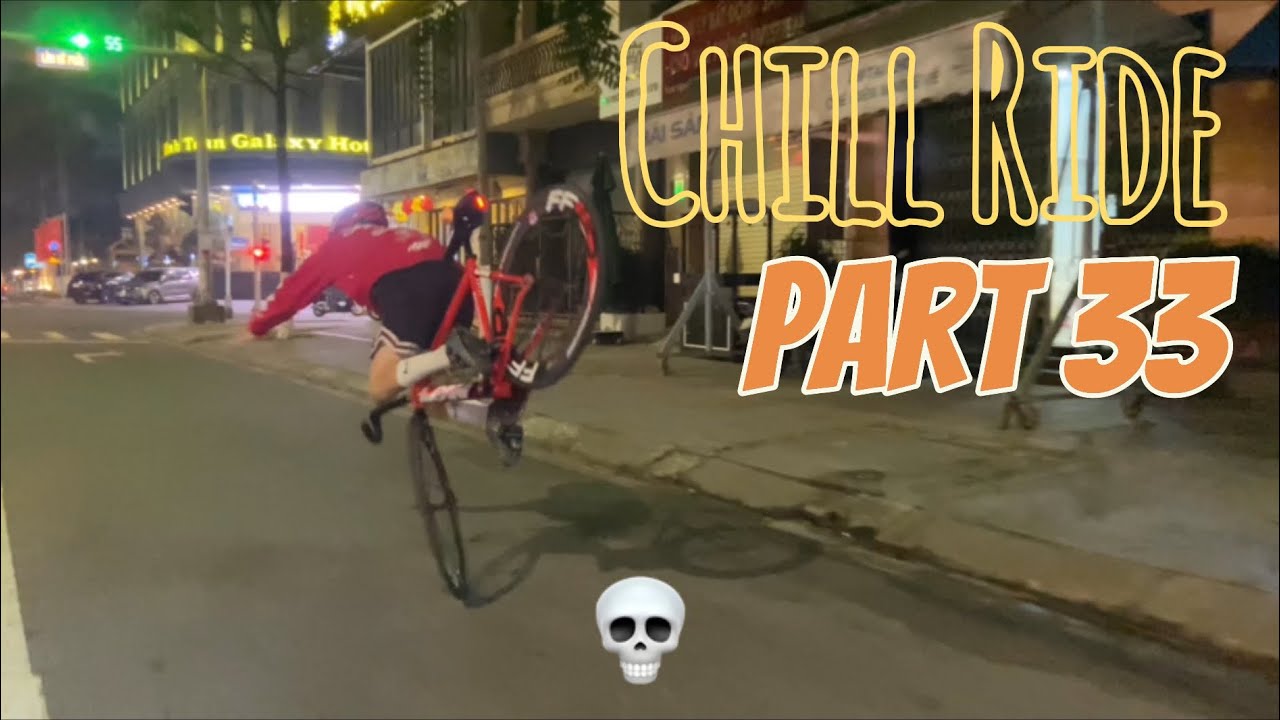 CHILL RIDE PART 33 | TỔNG HỢP🐼🎋