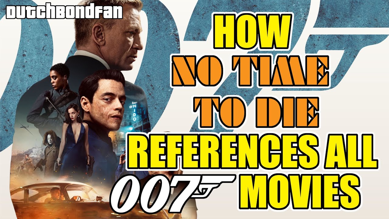 How No Time To Die references ALL Bond movies