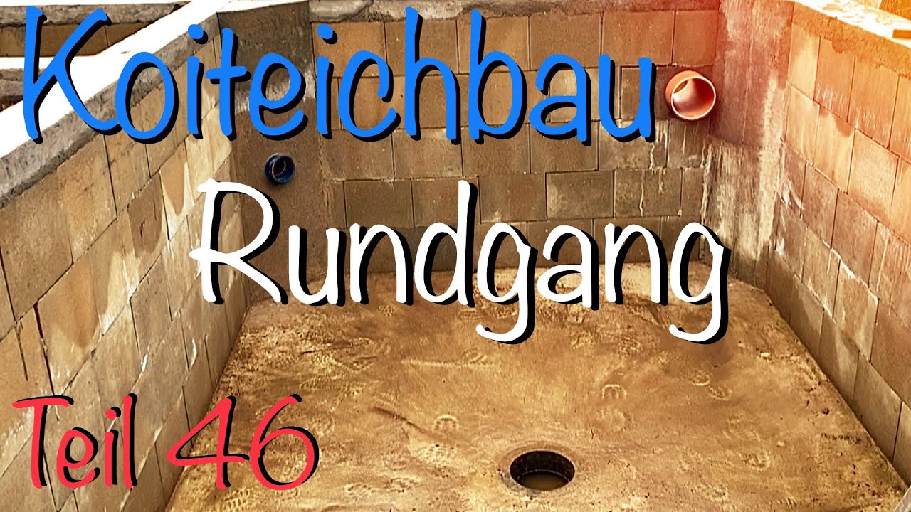 Teichbau Koiteichbau Teil 46 Rundgang auf der Koi Teich Baustelle