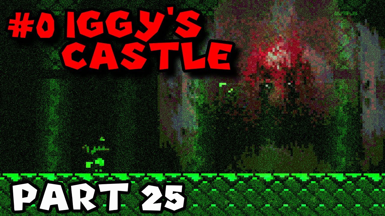 #0 IGGY'S CASTLE (v3.0.0. BETA 4) - 25 - Haunted Rainfall - 