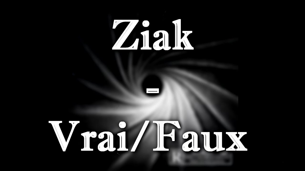 Ziak - Vrai/Faux (PAROLES/LYRICS)