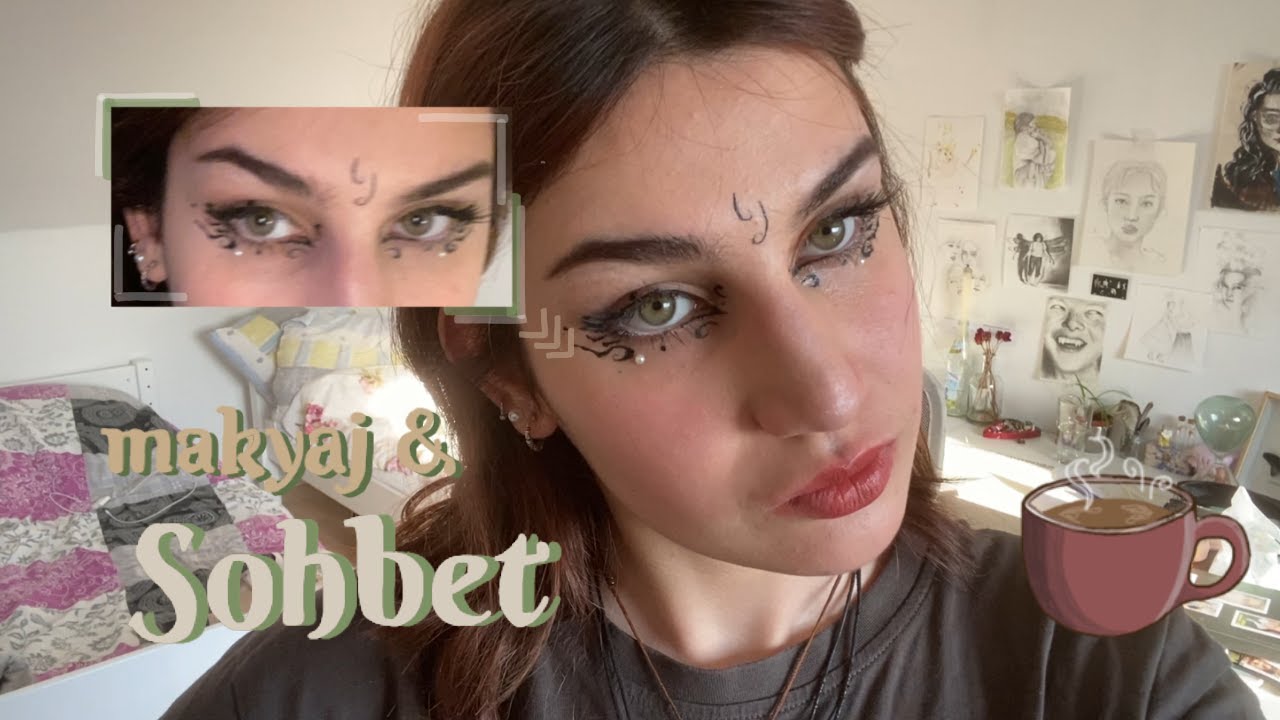 herkes benden daha güzel, çok kıskanıyorum! (makyaj & sohbet E1)