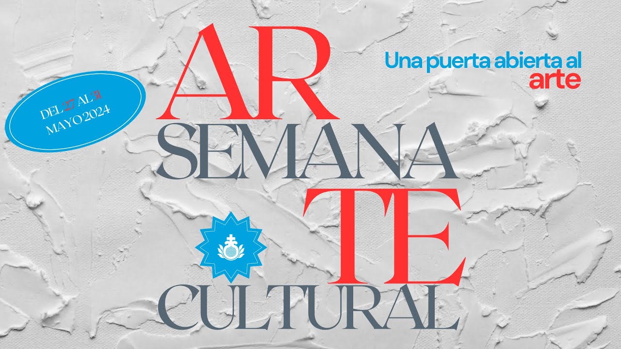 Semana Cultural 2024 - Una puerta abierta al ARTE
