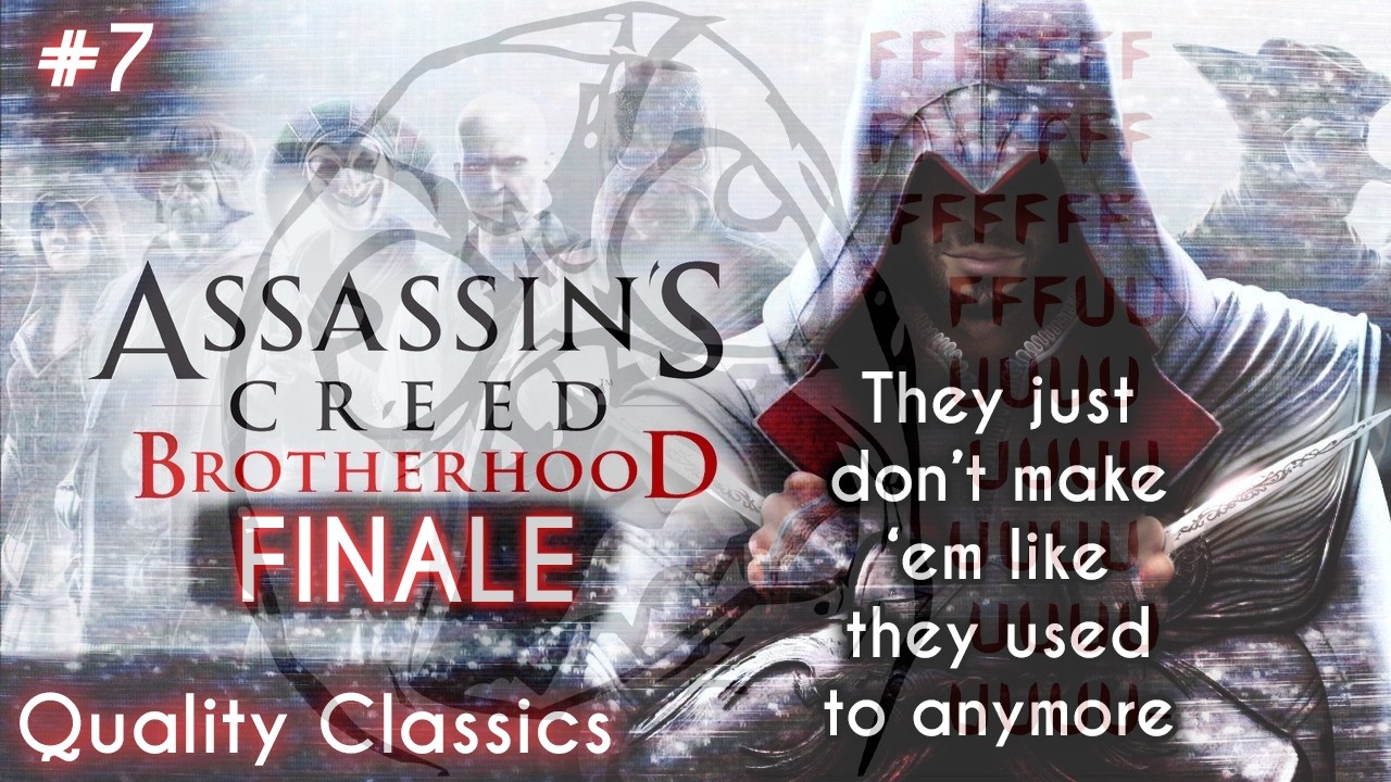 QC | Assassin's Creed: Brotherhood (2010) - #7 | Final Side-Content and End Game [FINALE]