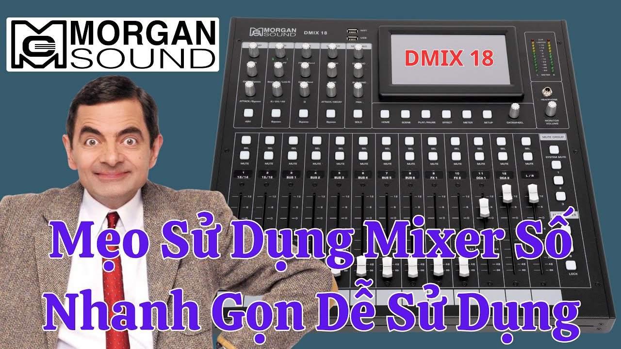 Cách Sử Dụng Phím Tắt Mixer Morgan Sound DMIX 18 Ngày 12/02/2025
