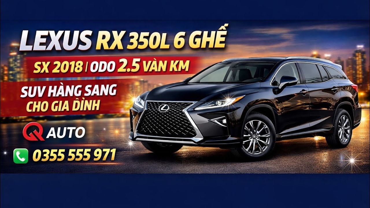 Lexus RX 350L 6 Ghế SX 2018 | Chạy 2.5 Vạn Km | Xe Gia Đình Cực Đẹp