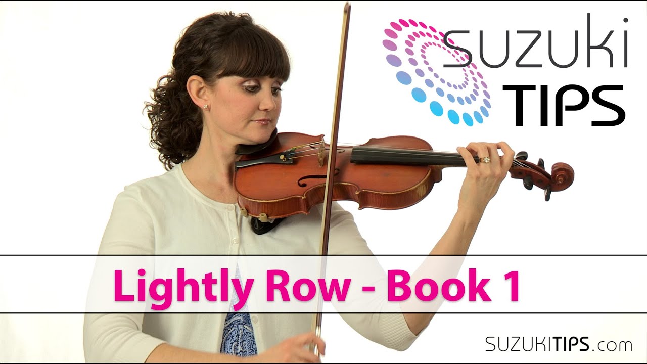 Lightly Row - Suzuki Violin Book 1 Learning Tips