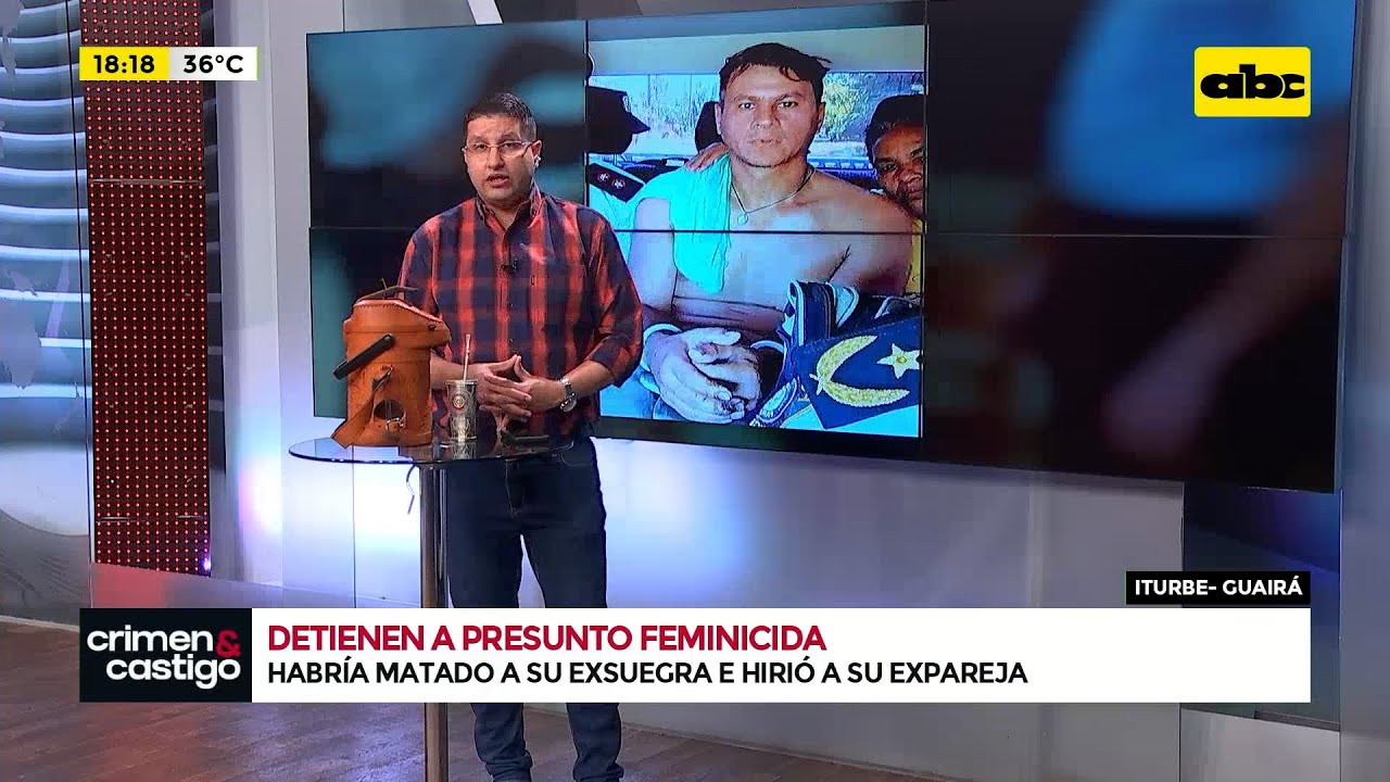 Detienen al presunto feminicida que habría matado a su exsuegra e intentó ultimar a su expareja