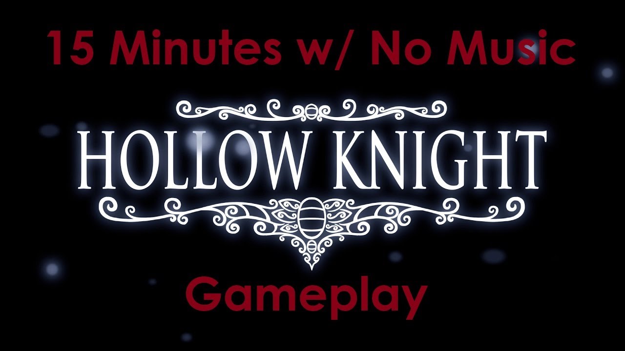 Hollow Knight - 15 Minutes of Gameplay with No Music