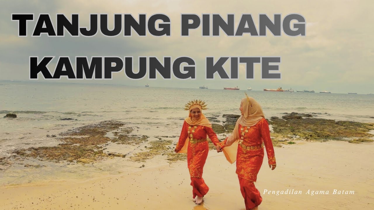 TANJUNG PINANG KAMPUNG KITE | SEMARAK HUT PENGADILAN TINGGI AGAMA KEPULAUAN RIAU 2025