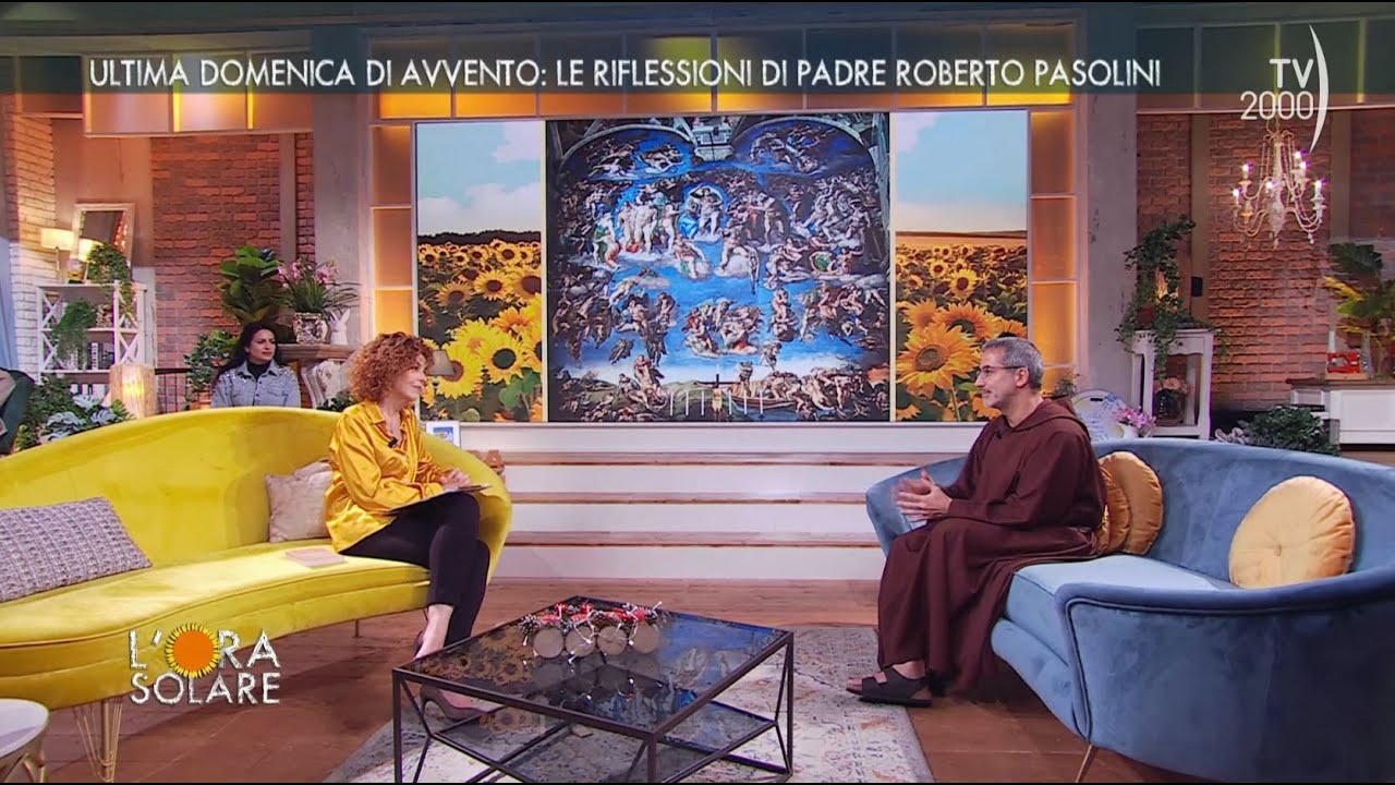L'Ora Solare (TV2000) Ultima domenica di Avvento, le riflessioni di padre Roberto Pasolini