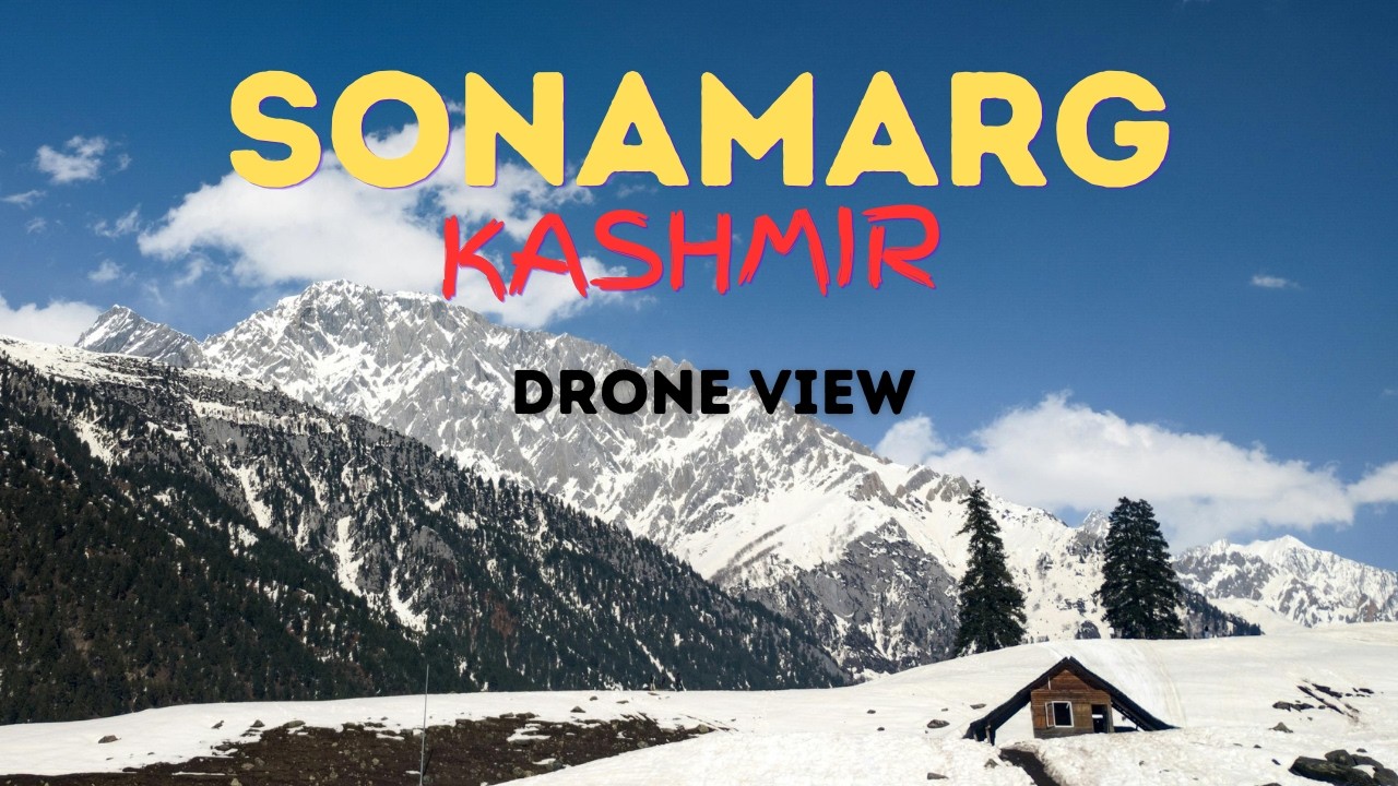 Sonamarg Kashmir From The Sky ❄️ | 4K Drone Views of Snow Mountains & Pine Forests