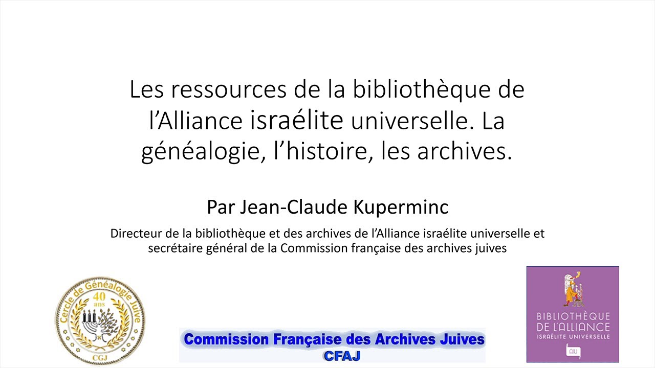 Jean-Claude Kuperminc : Les ressources de la Bibliothèque de l'AIU pour le généalogiste