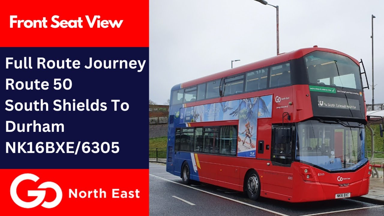 Full Route Journey | Go North East Bus Route 50 - South Shields To Durham | NK16BXE/6305