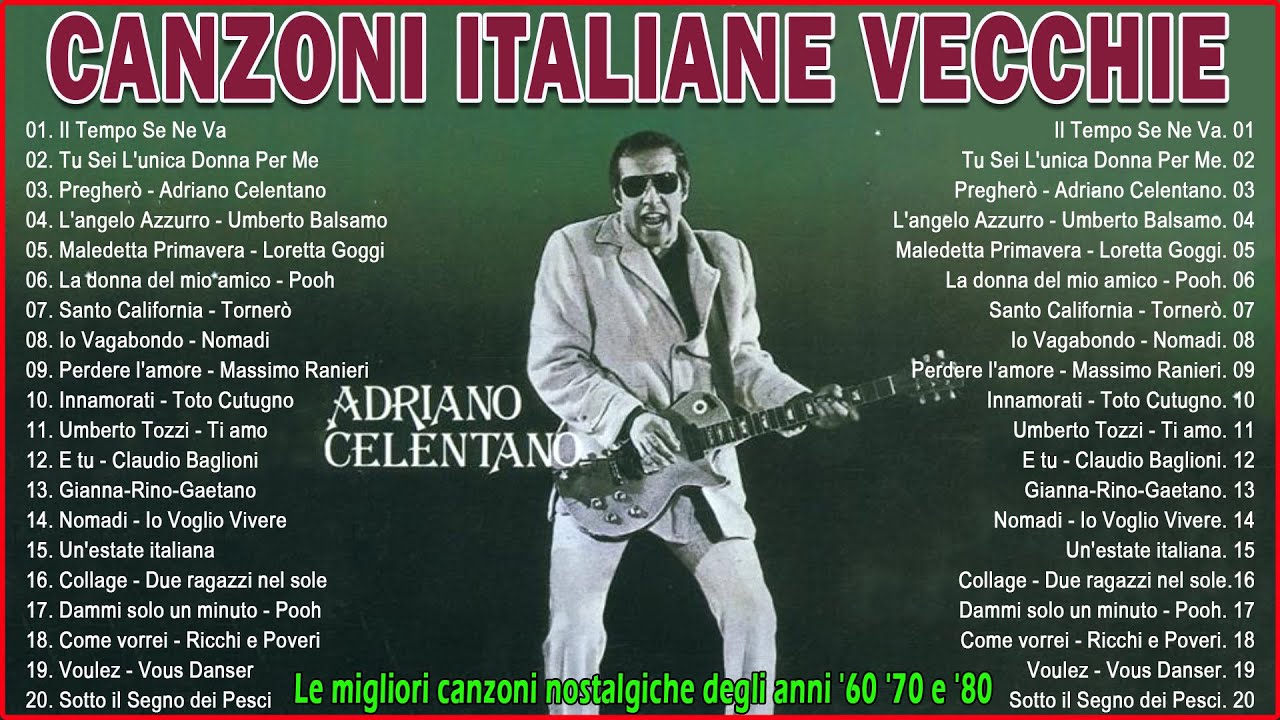 Canzoni italiane vecchie - Le migliori canzoni nostalgiche degli anni '60 '70 e '80 - Canzoni italia