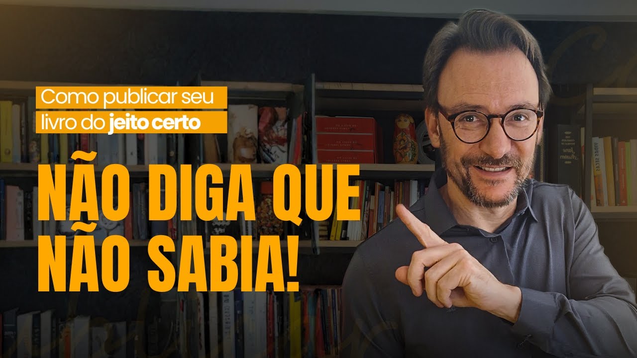 NÃO DIGA QUE NÃO SABIA — Como Publicar Seu Livro do Jeito Certo