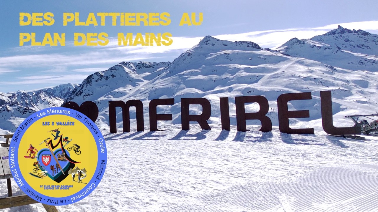 Méribel Mottaret, des Plattières au plan des mains