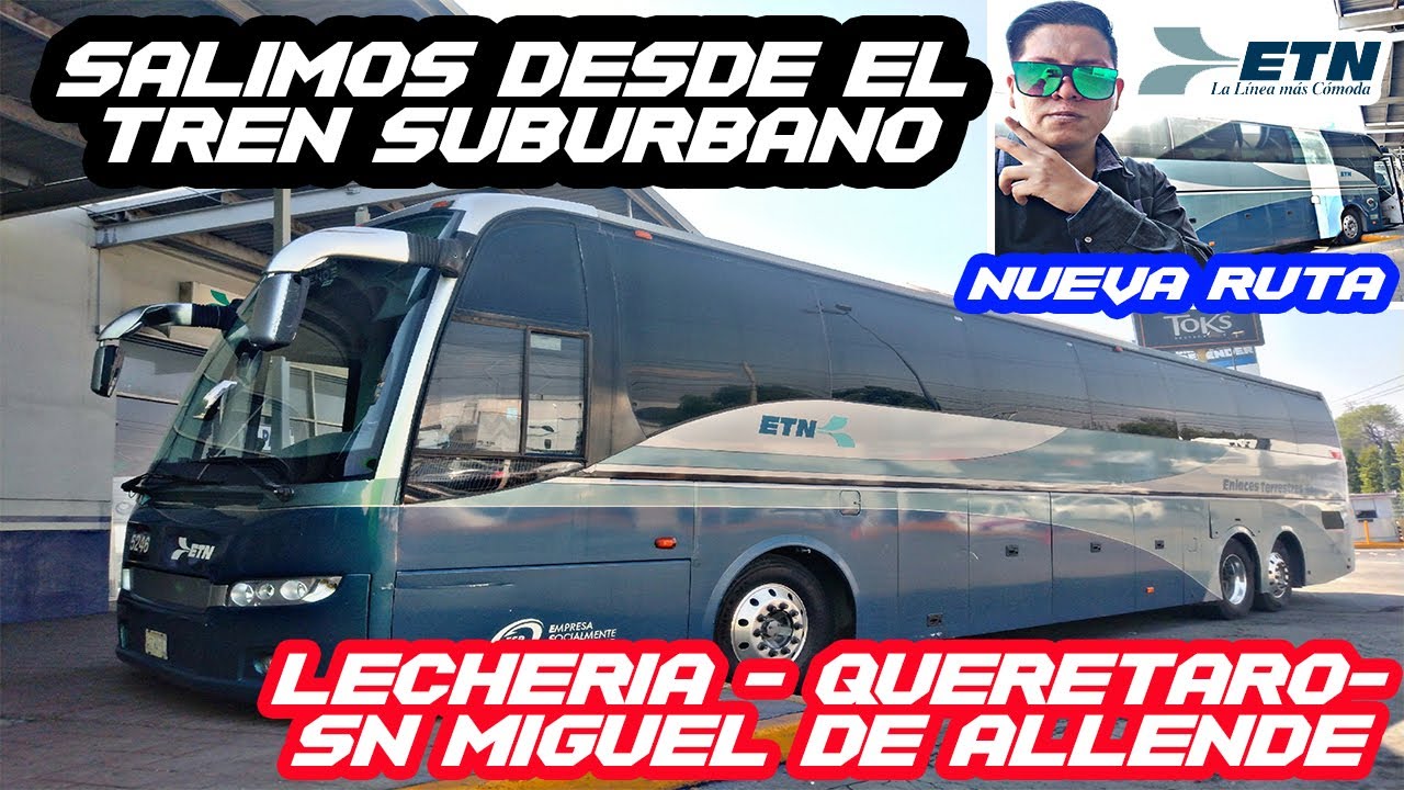 Nos LANZAMOS de VIAJE desde LECHERIA en el EDO MEX a QUERÉTARO en ETN. I en un  VOLVO 9700 LUXURY.