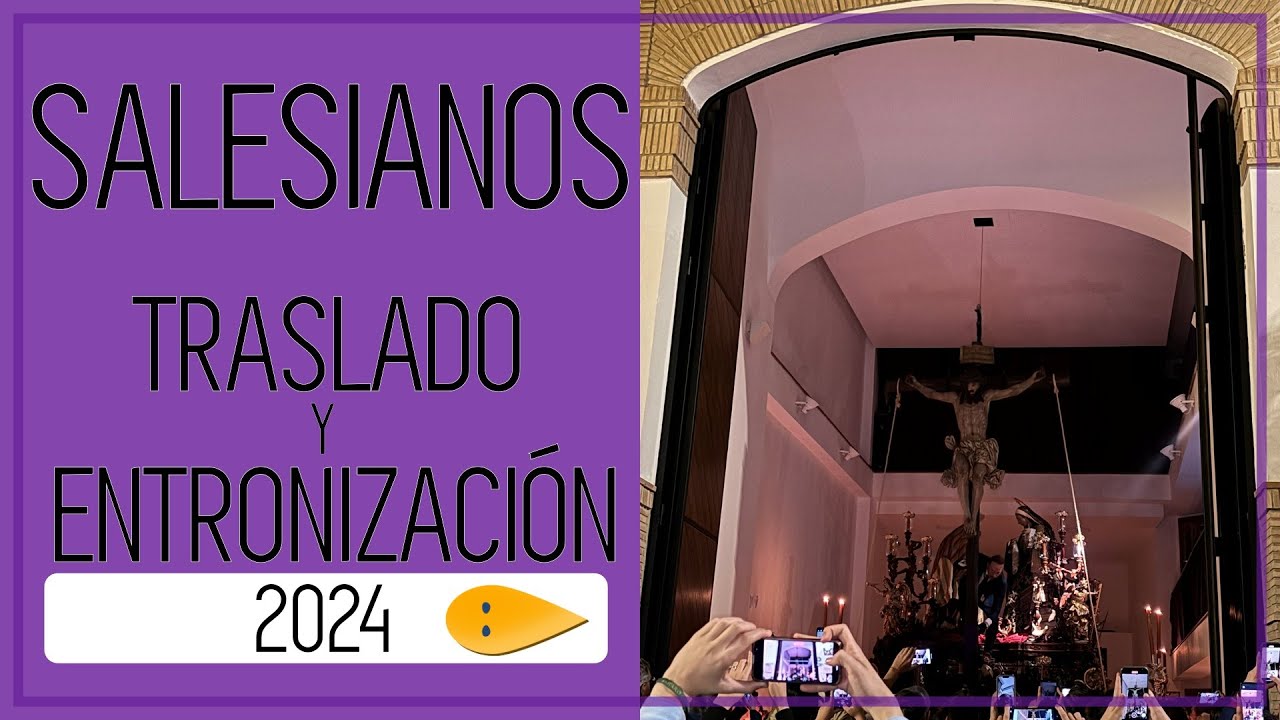 Traslado y Entronización Salesianos 2024