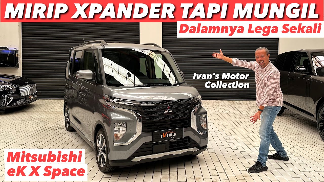 BEGINI JADINYA KALAU XPANDER DIMUNGILKAN, MITSUBISHI eK X SPACE