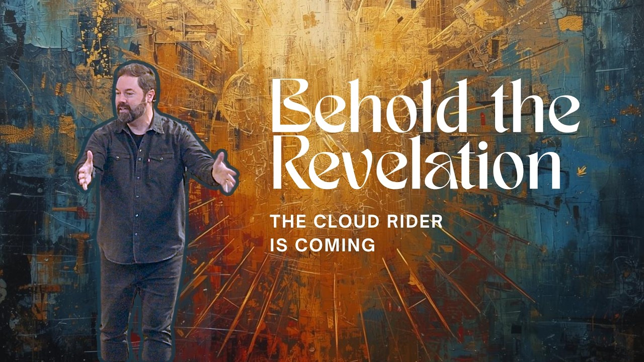 Behold the Revelation - The Cloud Rider is Coming