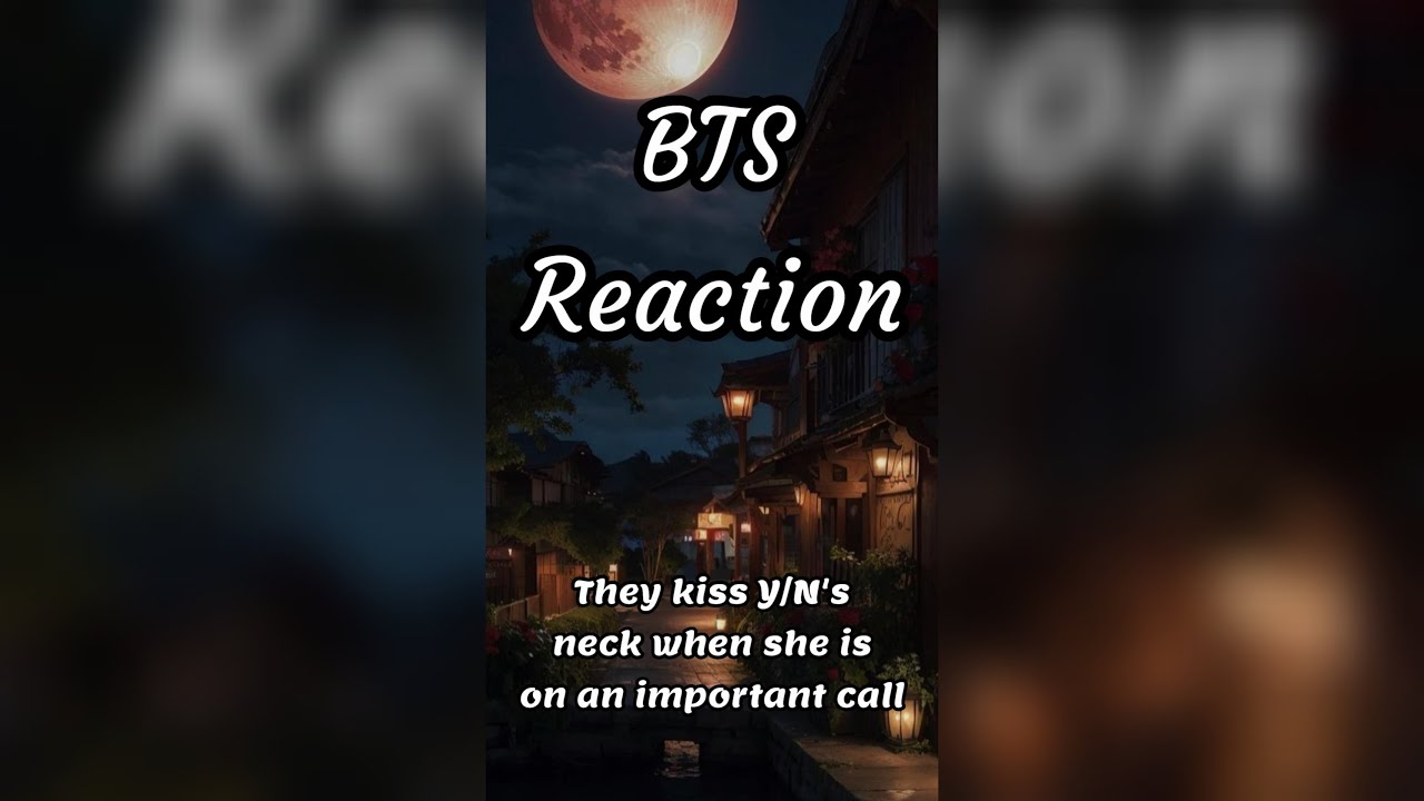 BTS Reaction || 🔥🔥They kiss Y/N's neck when she is on an important call || 🔥🔥 *hardstansonly*