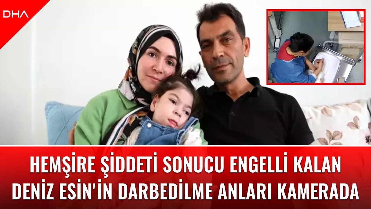 Hemşire şiddeti sonucu engelli kalan Deniz Esin'in darbedilme anları kamerada
