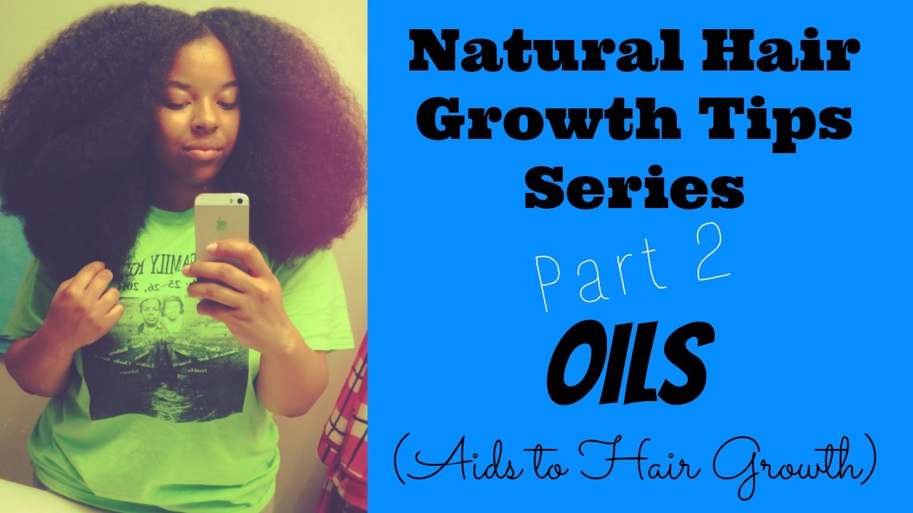 Natural Hair Growth Tips Series Part 2: Oils (Aids to Hair Growth) | ReggaeInspired