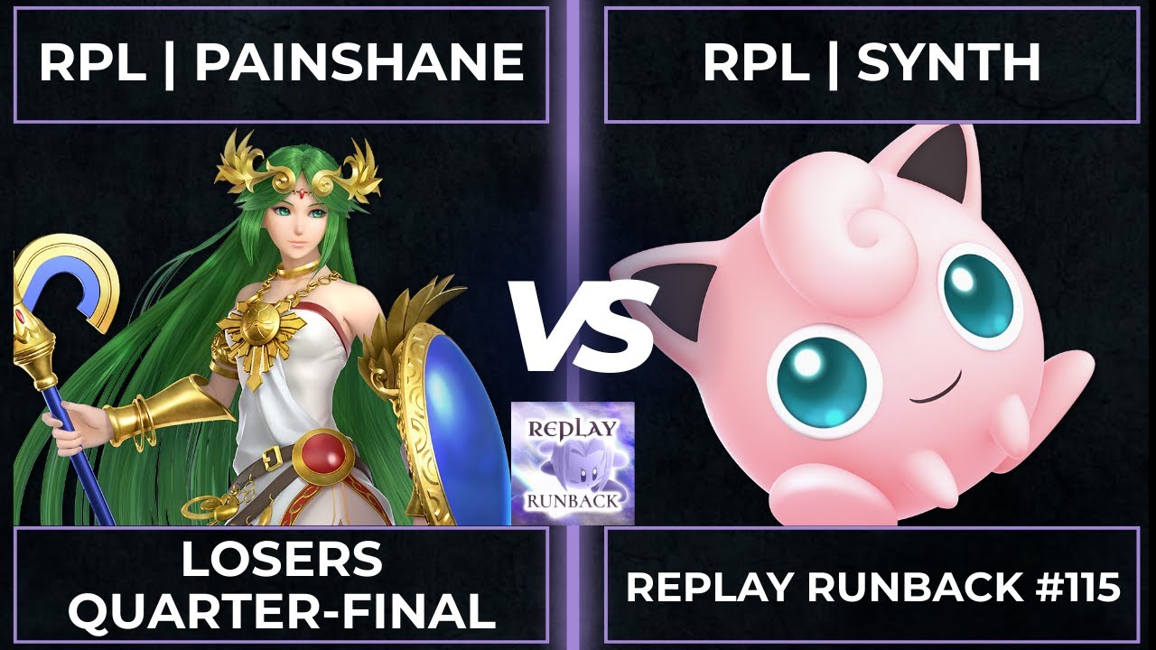 Replay Runback #115: Losers Quarter-Final RPL | PainShane vs RPL | Synth