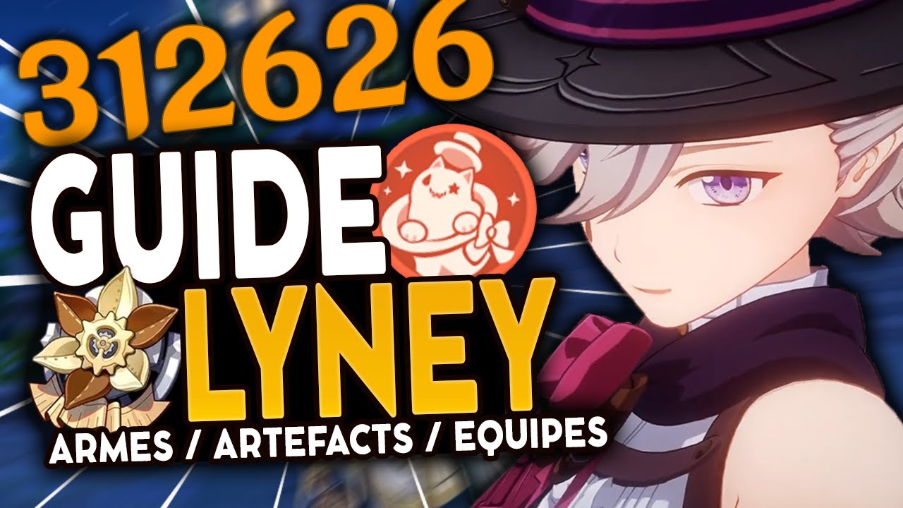 DPS EPOUSTOUFLANT ! Guide LYNEY Artéfacts, Teams & Armes ! | Genshin Impact