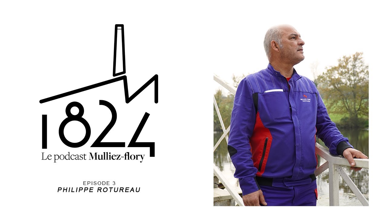 Philippe Rotureau : 45 ans d'entreprise / 1824 - Le podcast de Mulliez-Flory - Episode 3